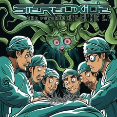 Stereoxide - The Psychedelic Clinic EP