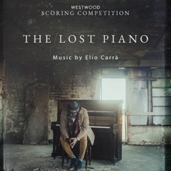The Lost Piano Isolated Score from Westwood Short Film Scoring Competition