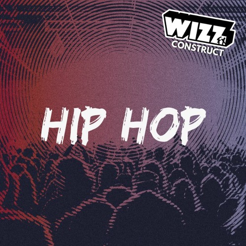 WIZZFX CONSTRUCT Hip Hop