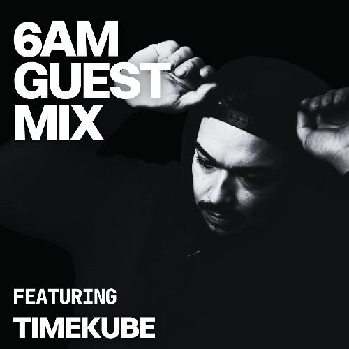 Guest Mix: TIMEKUBE