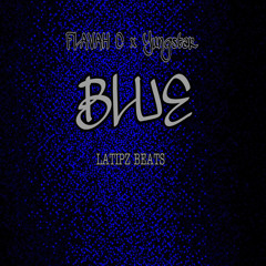 BLUE ft. Flavah C & Yungstar (Cover) (Prod. By LATIPZ)