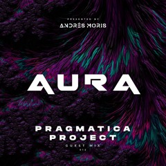 Aura 012 - Guest Mix by Pragmatica Project