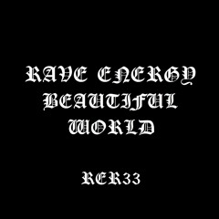 Rave Energy - Beautiful World [RER33]