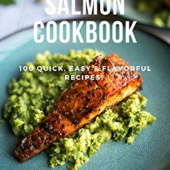 Access EBOOK 📙 Fresh Fish & Salmon Cookbook: 100 Quick, Easy & Flavorful Recipes (So