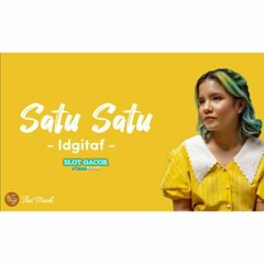 Idgitaf - Satu-Satu