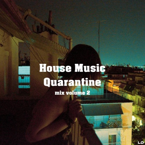 House Music Quarantine #2