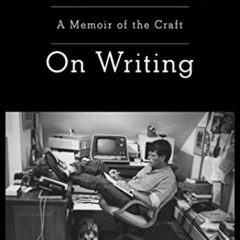 View EPUB 💝 On Writing: A Memoir of the Craft by  Stephen King PDF EBOOK EPUB KINDLE
