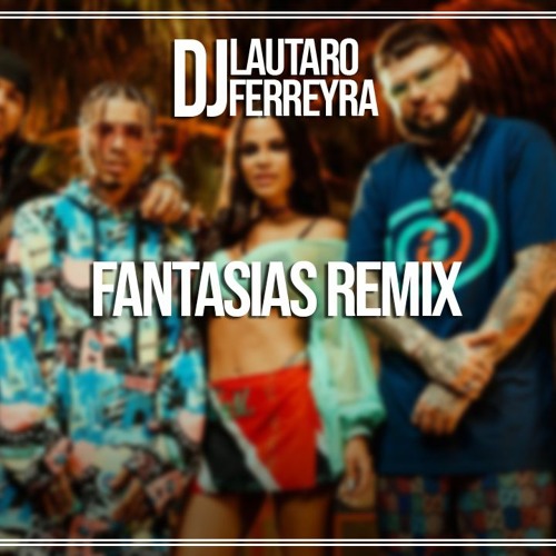 Stream Fantasias Remix - Rauw Alejandro, Anuel AA, Natti Natasha Ft. Farruko  Y Lunay- Lautaro Ferreyra DJ by DJ Lautaro Ferreyra | Listen online for  free on SoundCloud