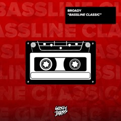 Broady - Bassline Classic