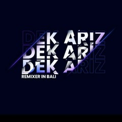 ClassMixDJ™ • Dek Ariz - Meli Sambuk DekUlik Feat Lolak [SEDANA] 2023