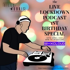 Live Lockdown Podcast - 10th April 2021 - Ep. 28 - 1st Birthday Special