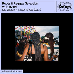 Roots & Reggae Selection - NJERI - 21 Jun 2025