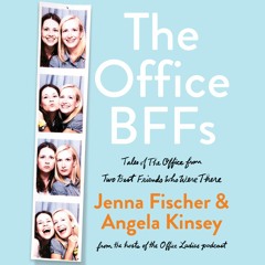 THE OFFICE BFFS by Jenna Fischer & Angela Kinsey