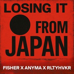 Losing It From Japan (FISHER x Anyma) RLTYHVKR EDIT
