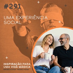#291 Uma experiência social