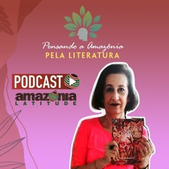 Sandra Godinho: o caráter histórico de ficções sobre a Amazônia