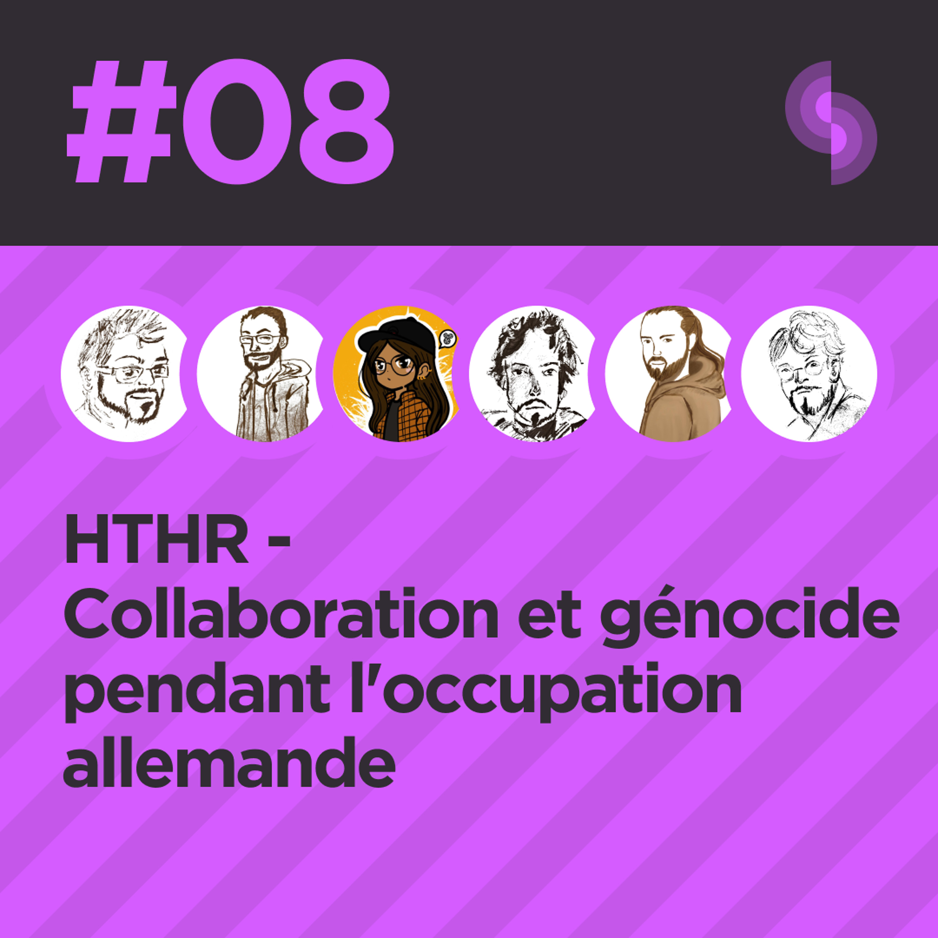 HTHR #08 (Collaboration et génocide pendant l&rsquo;occupation allemande)