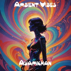 Ambient Vibes