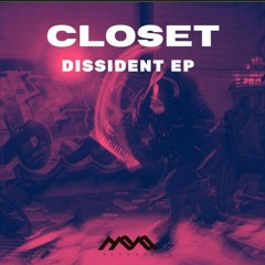 Closet - Dissident EP (4 Tracks of Techno/Acid! Go and get it from Bandcamp!!)