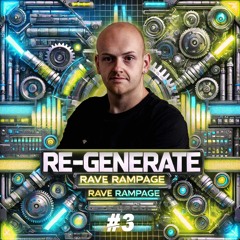 Re-generate - Rave Rampage #3 (RAW HARDSTYLE) [FREE DL]