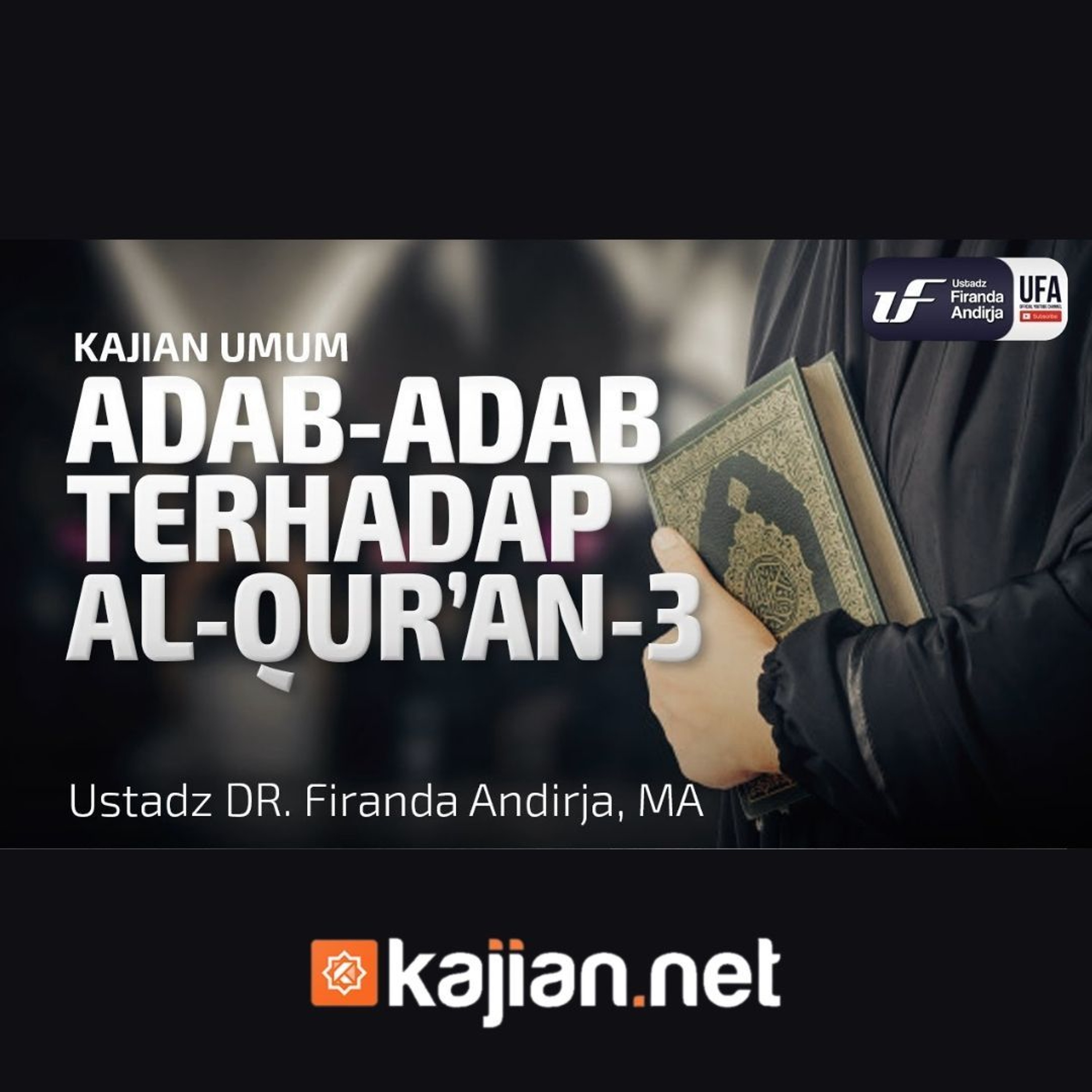 Adab-adab Terhadap Al Quran 3 - Ustadz Dr. Firanda Andirja, M.A. episode artwork