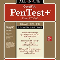 ACCESS [KINDLE PDF EBOOK EPUB] CompTIA PenTest+ Certification All-in-One Exam Guide,