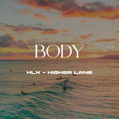Loud Luxury - Body (Higher Lane & HLX Remix)