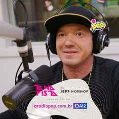 Jeff Honor @ Tá Na Pista Radio Show - Rádio Pop 90,9 FM - July 6, 2024