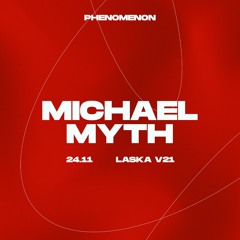 Michael Myth | 2411 PHENOMENON x LASKA V21