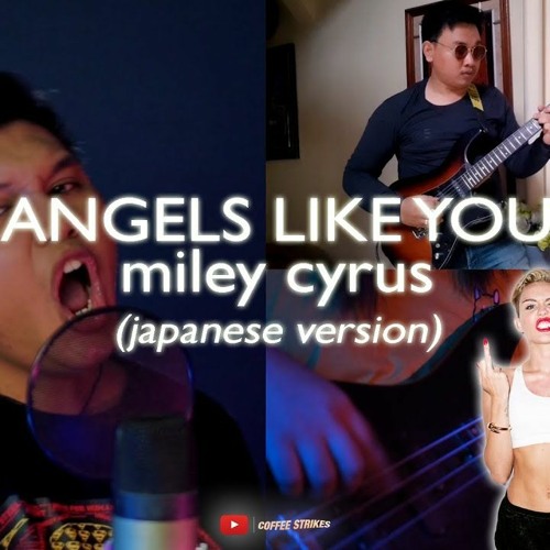 Angels Like You (MILEY CYRUS) Japanese Version