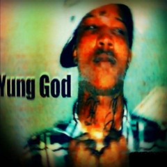 YUNG GOD COME DOWN GET HIGH VERY RARE