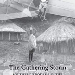 [FREE] KINDLE √ The Gathering Storm: Southern Rhodesia in the 1950s before Zimbabwe b