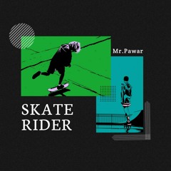 Mr.Pawar - Skate Rider