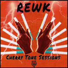 Cherry Tone Sessions: REWK