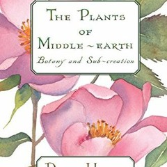 [TreOrn| The Plants of Middle Earth, Botany and Sub-Creation by
