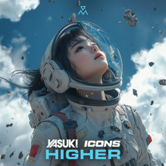 YASUKI, ICONS - Higher
