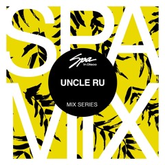 Spa In Disco - Artist 021 - UNCLE RU - Mix series