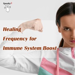 Healing Frequency for Immune System Boost - Spooky2 Rife Frequency Healing