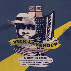 Vick Lavender - Shifting Gears (Vick Lavender's Time Traveler Mix) (LT101) 2020