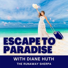 Escape to Paradise Podcast Introduction