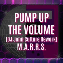 PUMP UP THE VOLUME (DJ John Culture Rework-FLAC) M.A.R.R.S.
