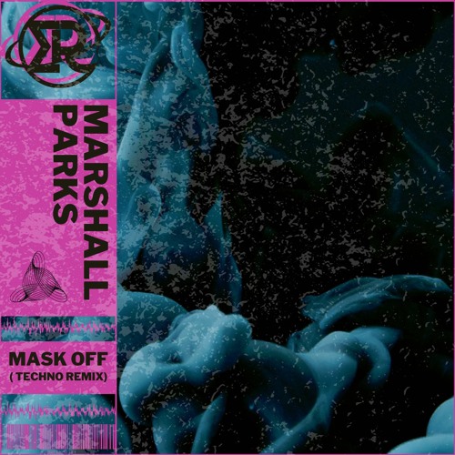 Mask Off (Marshall Parks Techno Remix)