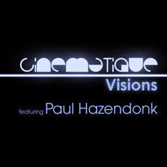 Cinematique Visions 077 - Paul Hazendonk