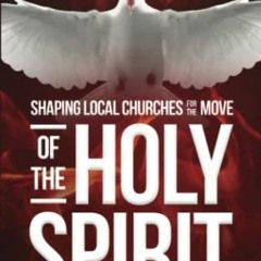 [PDF] ❤️ Read SHAPING LOCAL CHURCHES FOR THE MOVE OF THE HOLY SPIRIT: A 1 Corinthians 14 Exposit