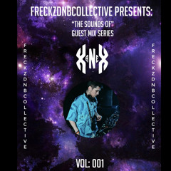 FRECKZDNBCOLLECTIVE PRESENTS, “The Sounds Of” Guest Mix Series, VOL 001: XANEX