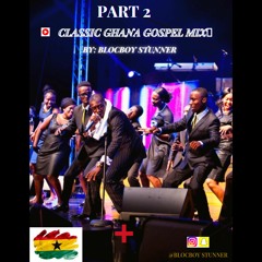 Classic Ghana Gospel Mix  2 🙏🙏🌅 -  (All Time)