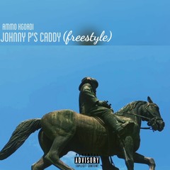 JOHNNY P'S CADDY (freestyle)