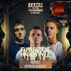 Future of Hardstyle Podcast Invites: Kideast, Deprived & Nexizz #116