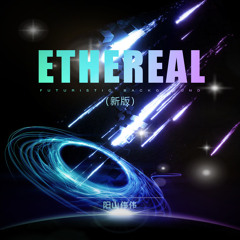 Ethereal (Original Mixing)