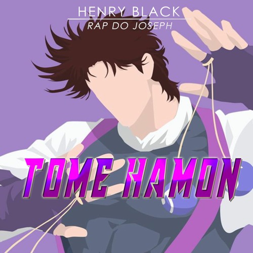 Stream Rap do Joseph Joestar (Jojo's Bizarre Adventure) Tome Hamon
